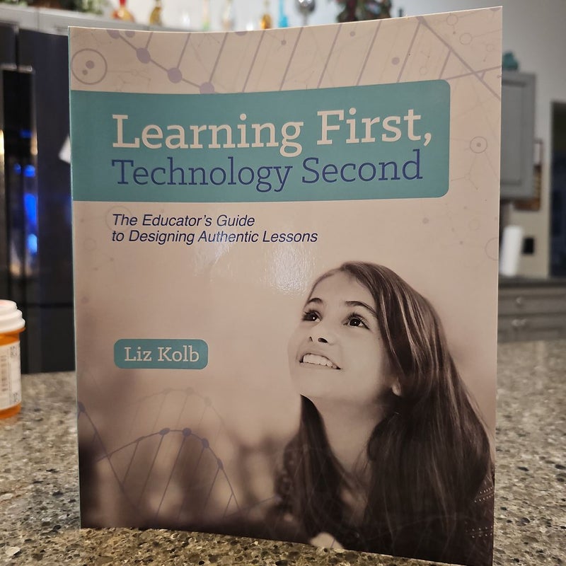 Learning First, Technology Second