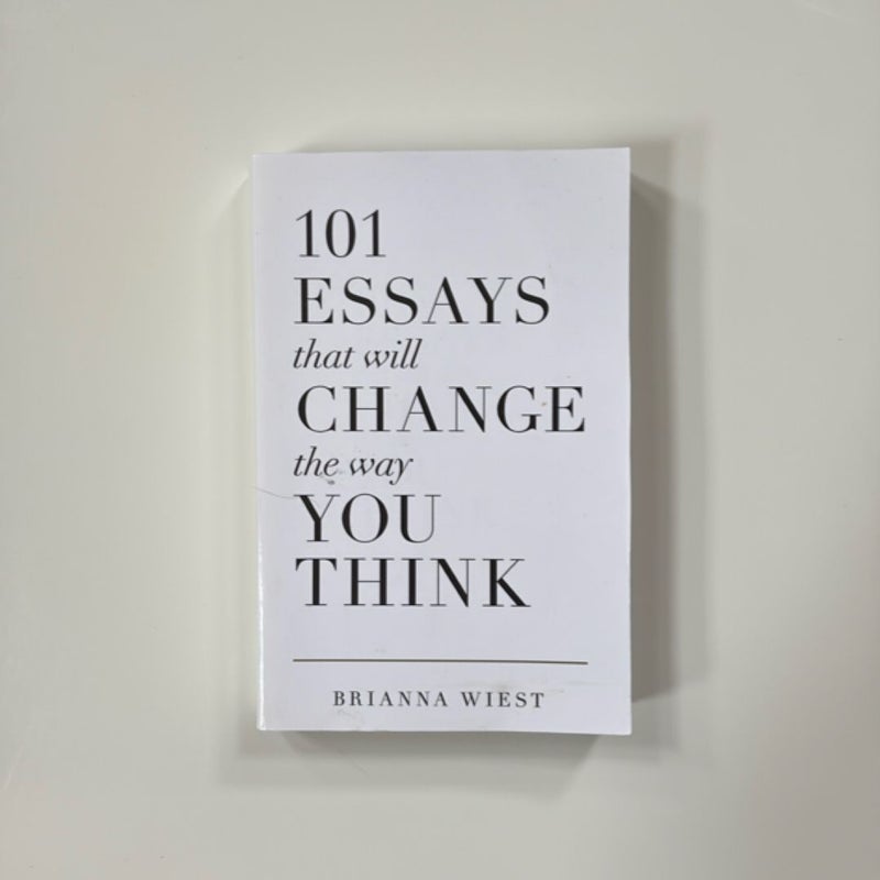 101 Essays That Will Change the Way You Think