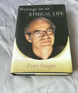 Writings on an Ethical Life * 1st ed./1st