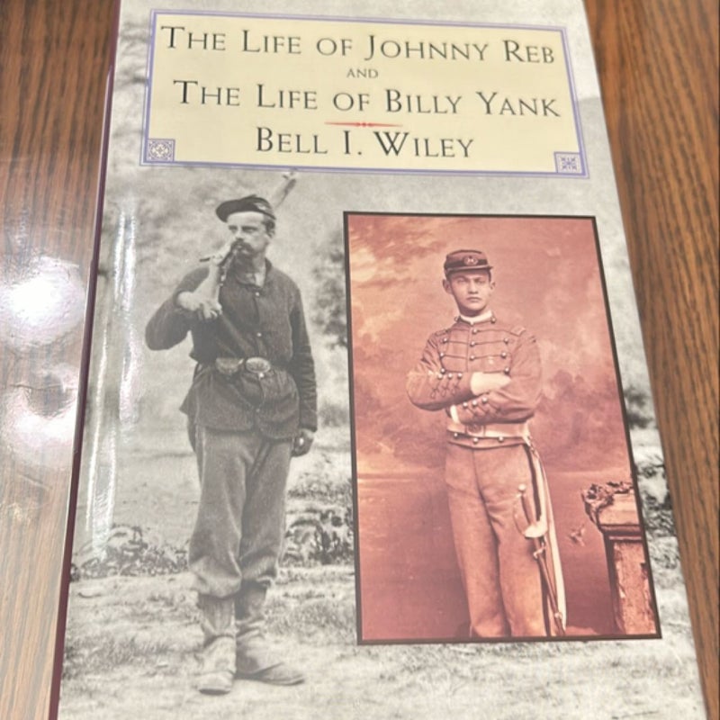 The Life of Johnny Reb and The Life of Billy Yank