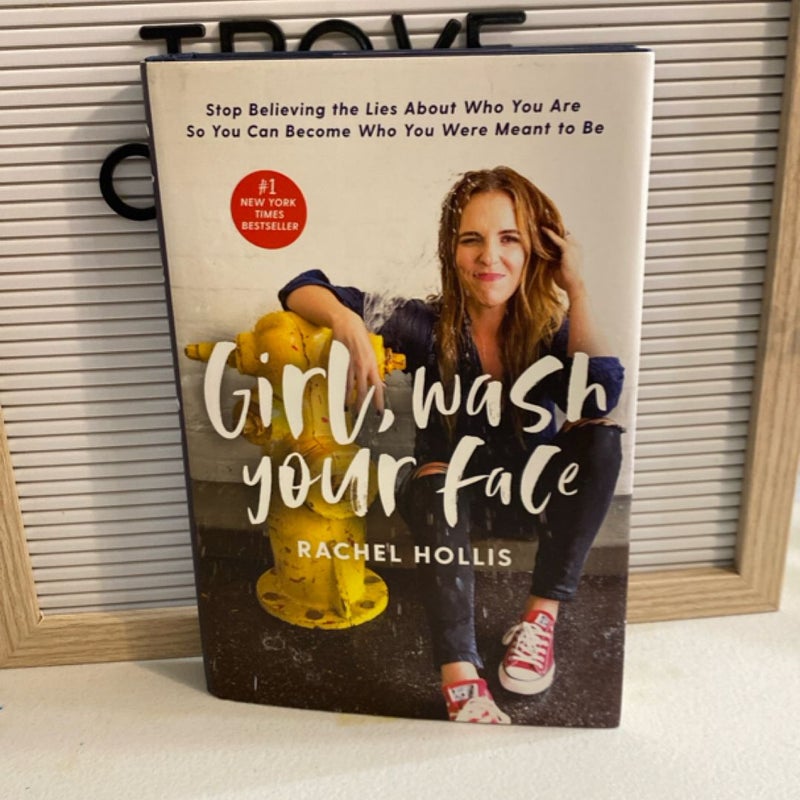 Girl, Wash Your Face