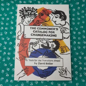 The Commoner's Catalog for Changemaking