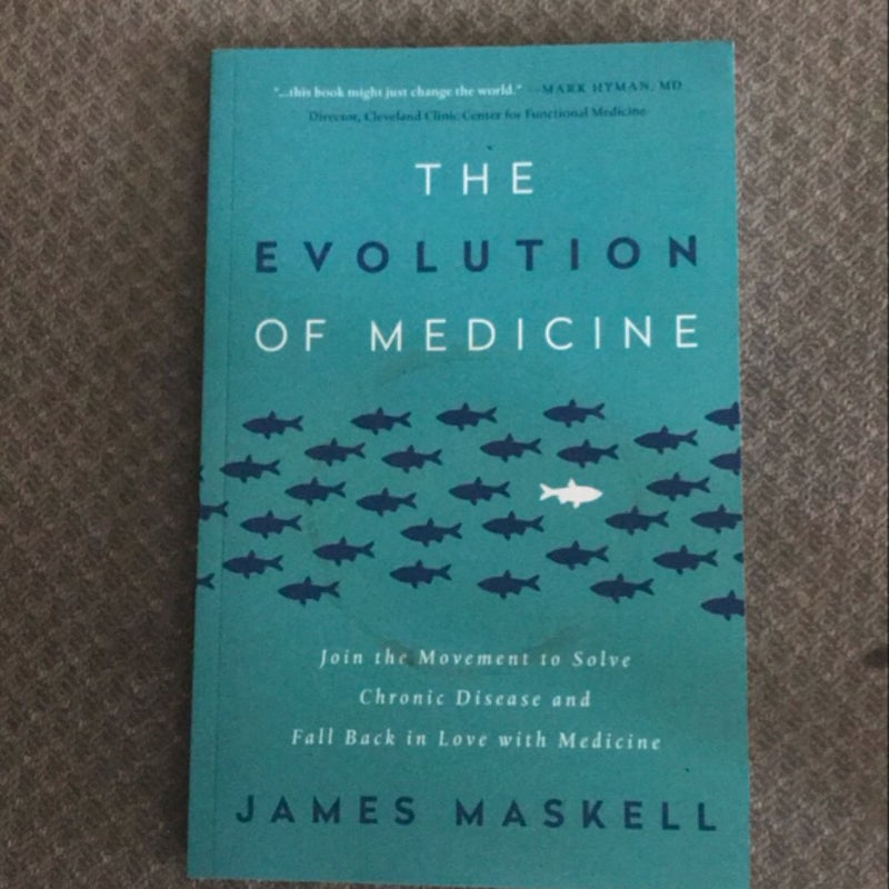 The Evolution of Medicine by James Maskell