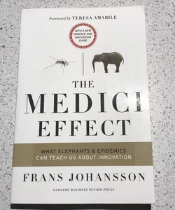 The Medici Effect, with a New Preface and Discussion Guide