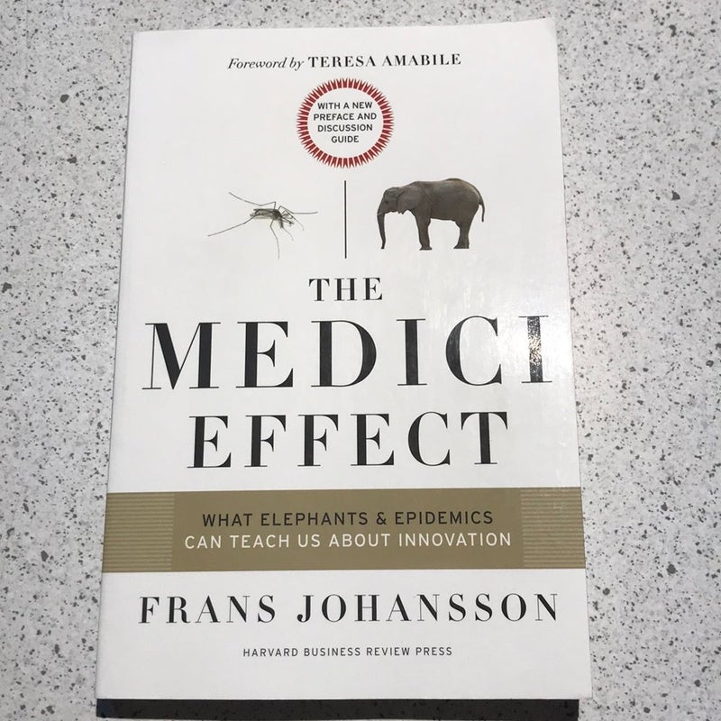 The Medici Effect, with a New Preface and Discussion Guide