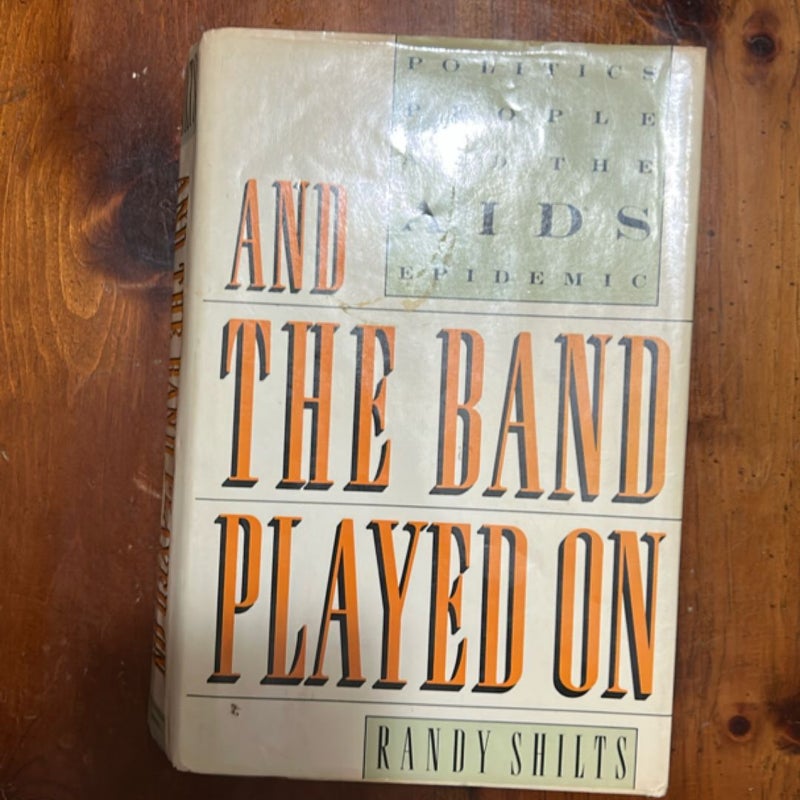And the Band Played On