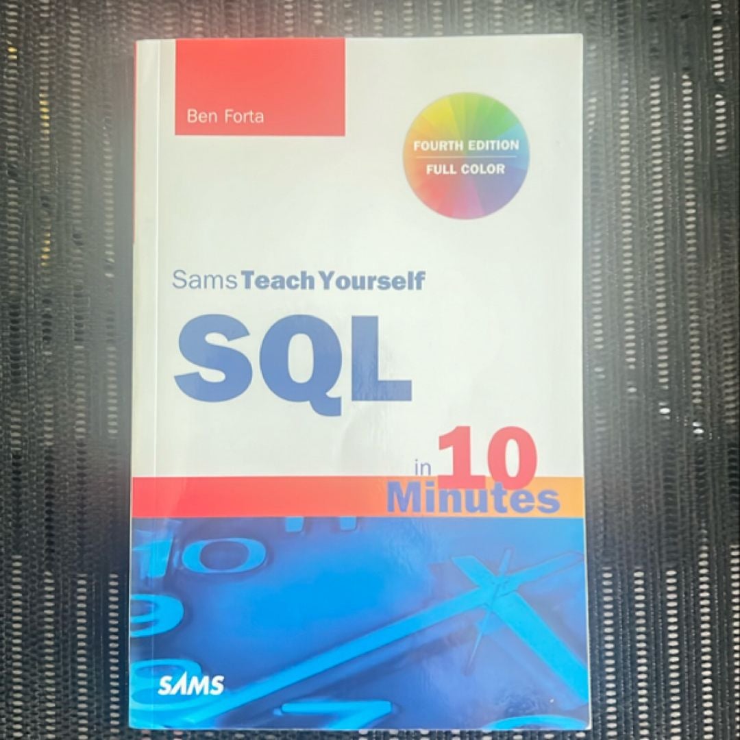 Sams Teach Yourself SQL in 10 Minutes