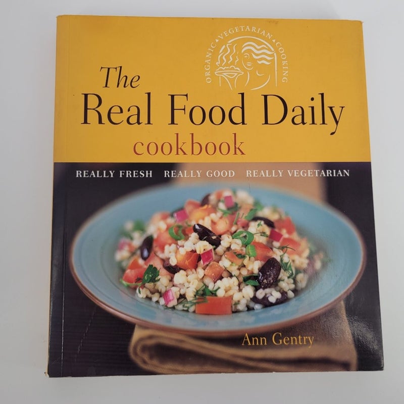 The Real Food Daily Cookbook