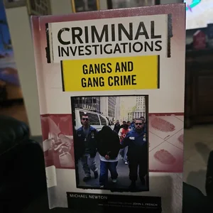 Gangs and Gang Crime
