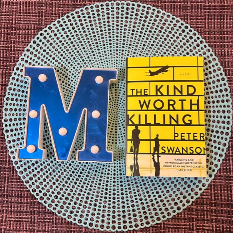 The Kind Worth Killing