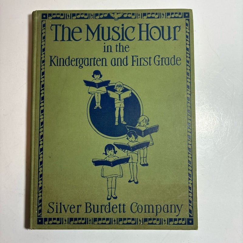 The Music Hour in the Kindergarten and First Grade Vtg 1938 music song book