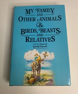 My Family and Other Animals & Birds, Beasts and Relatives