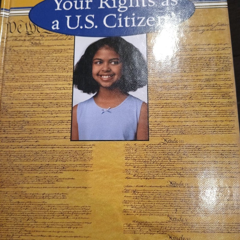 Your Rights as a U. S. Citizen