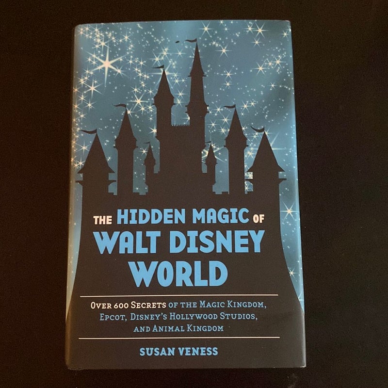 The Hidden Magic of Walt Disney World