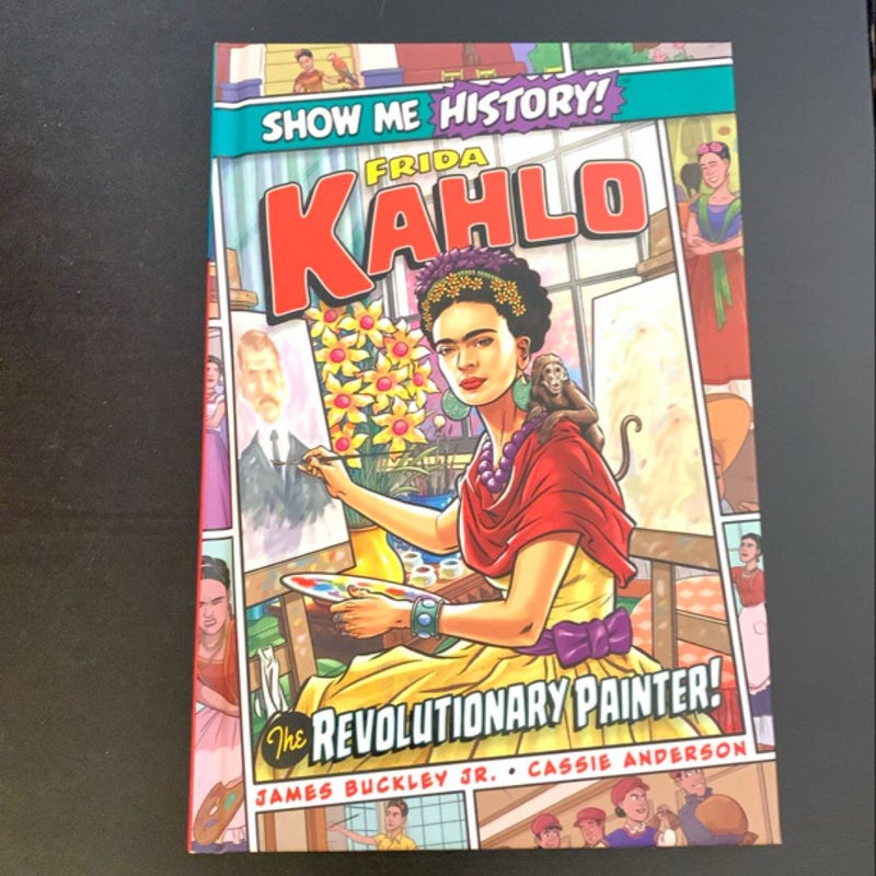 Frida Kahlo: the Revolutionary Painter!