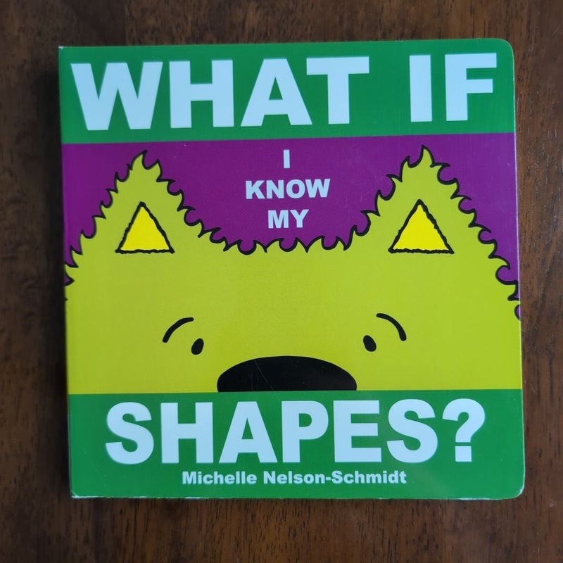 What If I Know My Shapes?