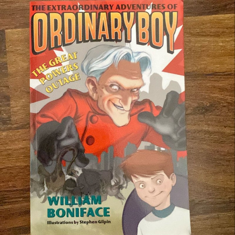 The Extraordinary Adventures of Ordinary Boy, Book 3: the Great Powers Outage