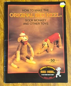 How to make the original red, heel sock monkey, and other toys How to make the original red, heel sock monkey, and other toys