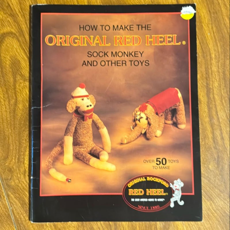 How to make the original red, heel sock monkey, and other toys How to make the original red, heel sock monkey, and other toys