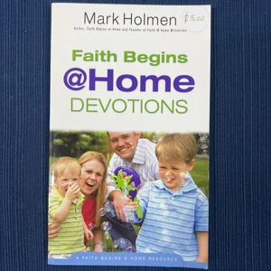 Faith Begins @ Home Devotions