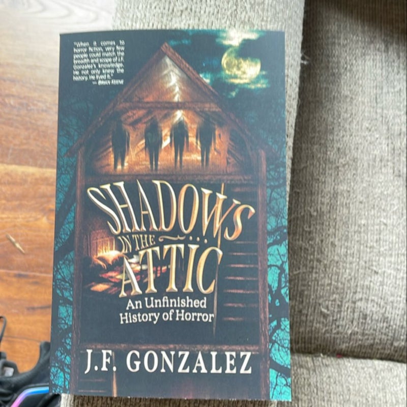 J. F. Gonzalez's Shadows in the Attic