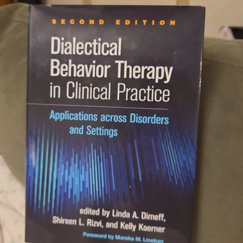 Dialectical Behavior Therapy in Clinical Practice