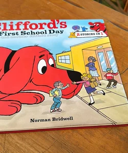 Clifford’s First School Day and another Clifford Story