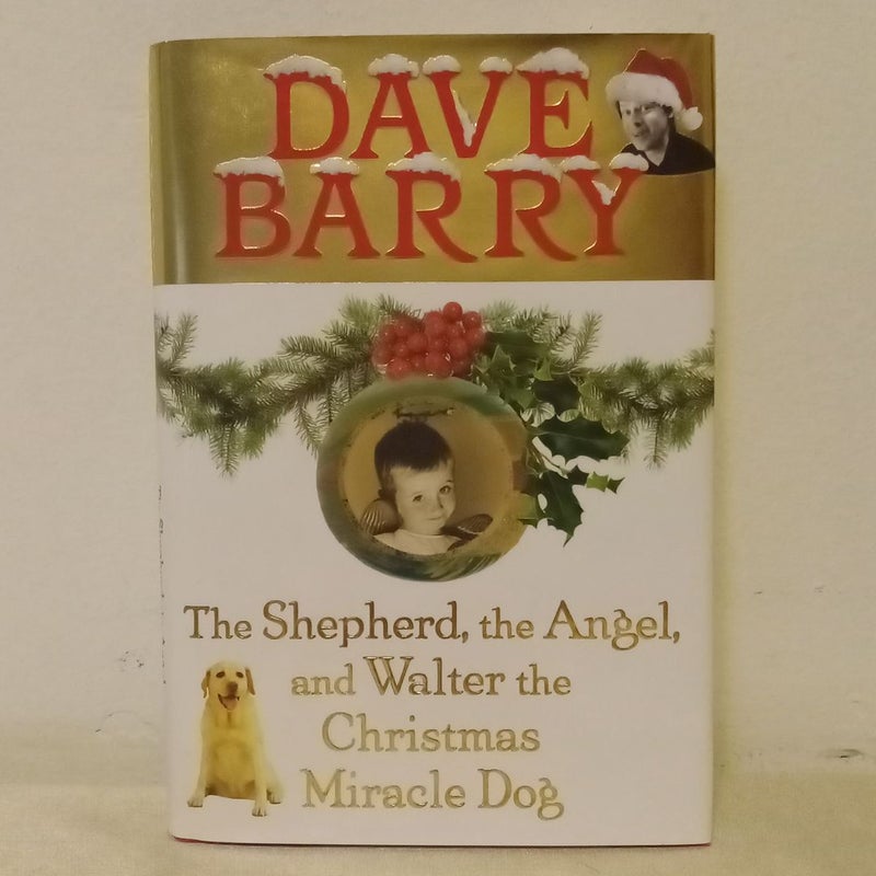 The Shepherd, the Angel, and Walter the Christmas Miracle Dog