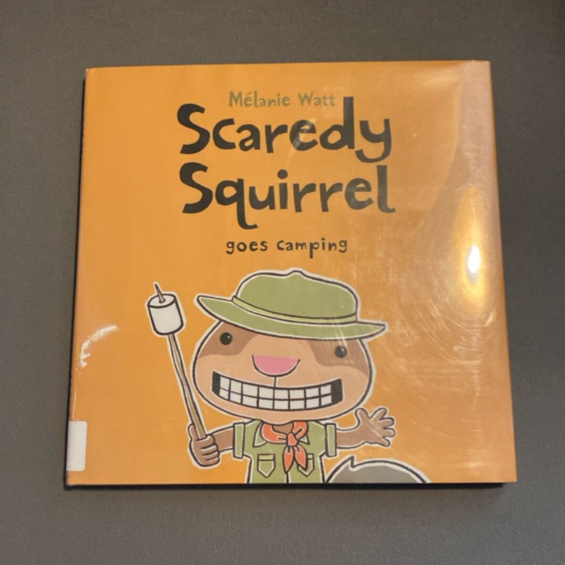 Scaredy Squirrel Goes Camping