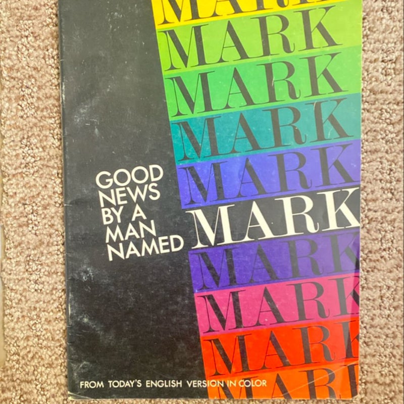 Good News by a Man Named Mark