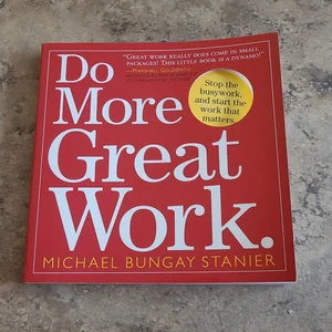 Do More Great Work