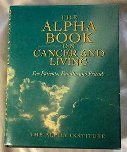 Alpha Book on Cancer and Living