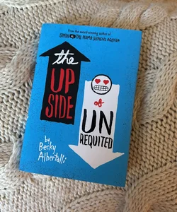 The Upside of Unrequited (AUTOGRAPHED)