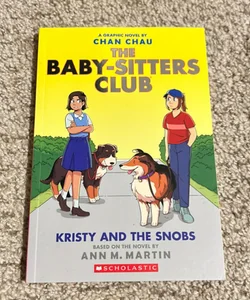 Kristy and the Snobs: a Graphic Novel (Baby-Sitters Club #10)