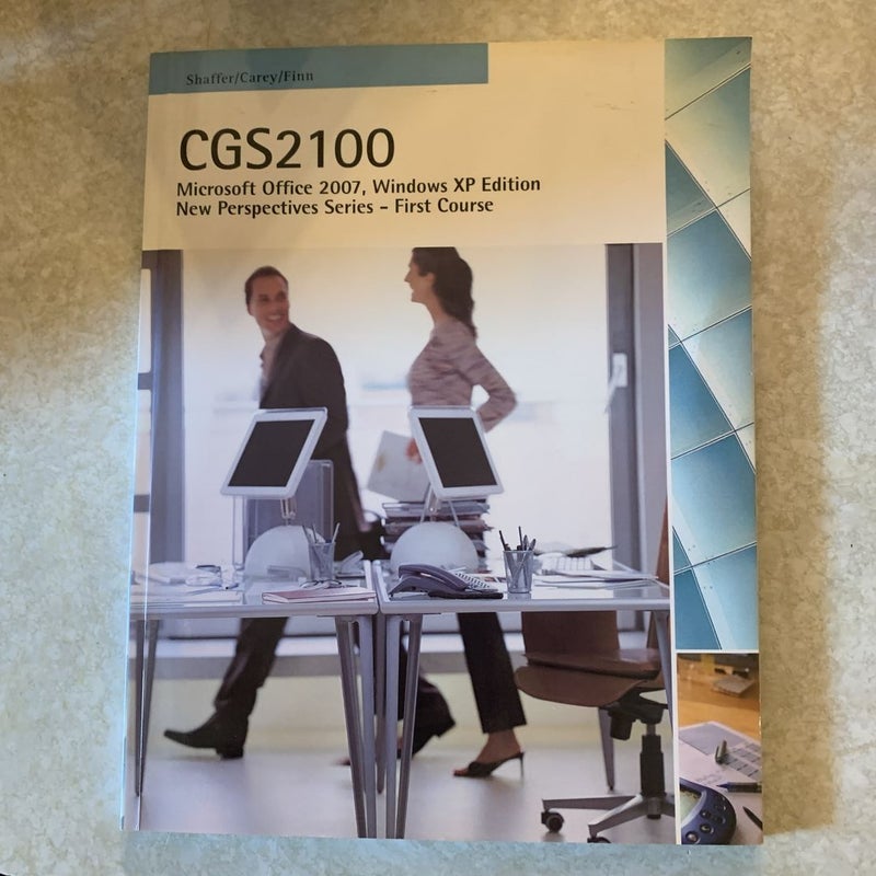 CGS2100 Microsoft Office, Windows XP Edition
