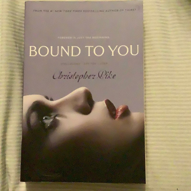Bound to You