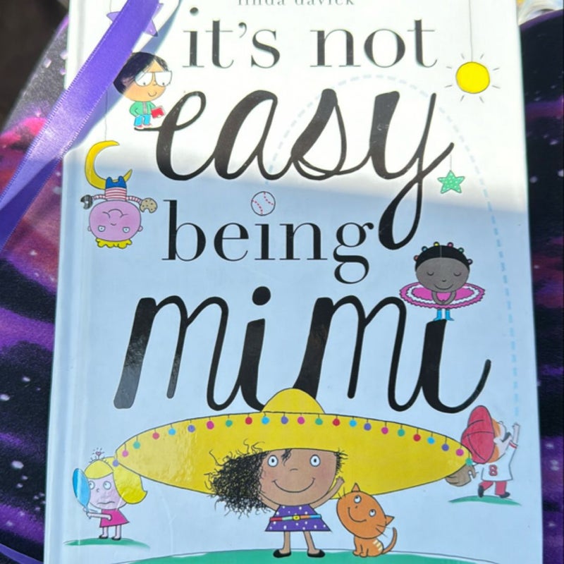 It's Not Easy Being Mimi