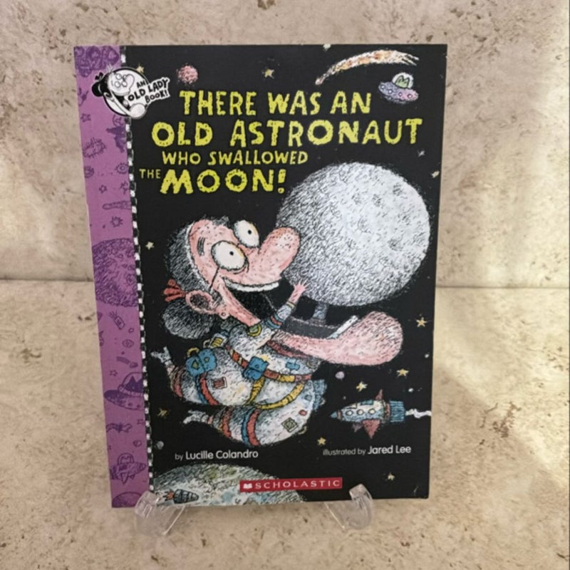 There Was an Old Astronaut Who Swallowed the Moon!