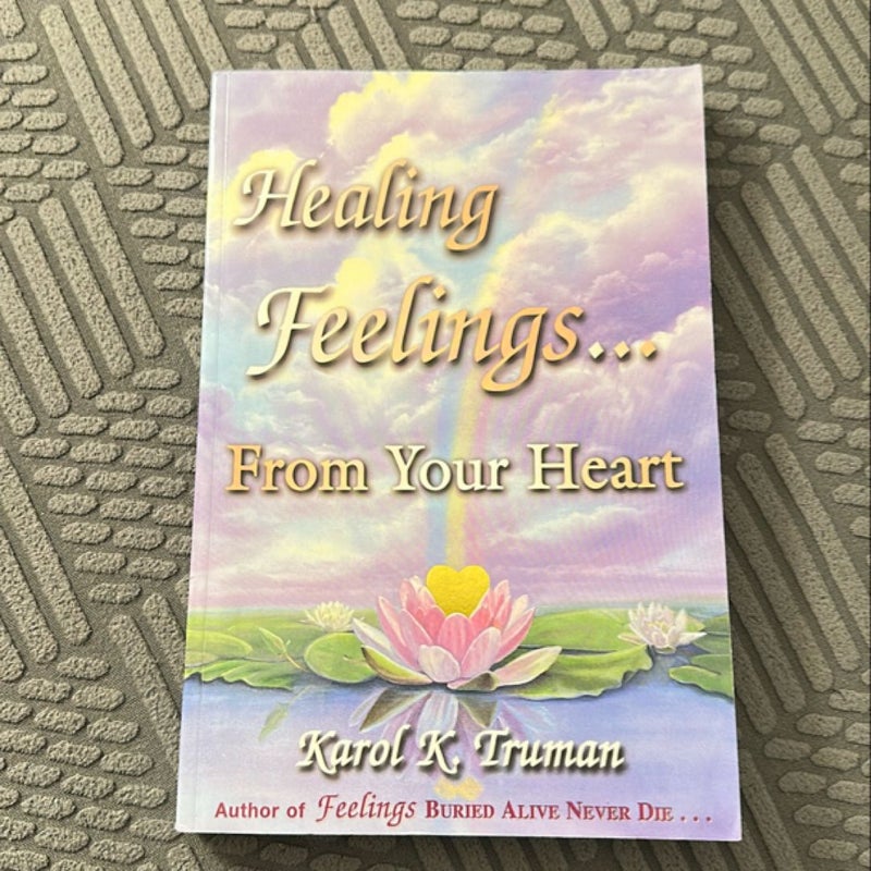 Healing Feelings... From Your Heart