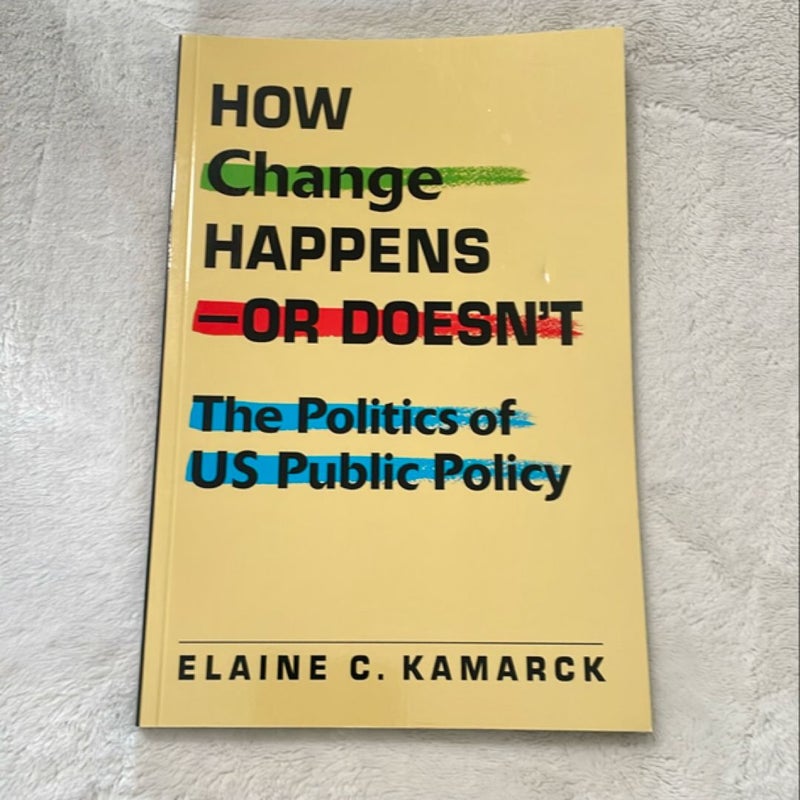 How Change Happens--Or Doesn't