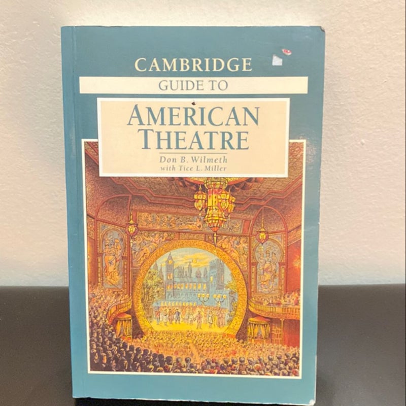 The Cambridge Guide to American Theatre