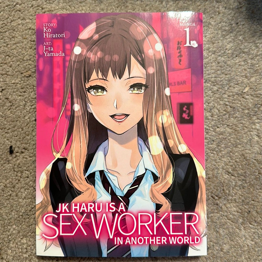 JK Haru Is a Sex Worker in Another World (Manga) Vol. 1