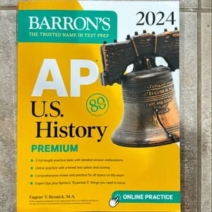 AP U. S. History Premium, 2024: Comprehensive Review with 5 Practice Tests + an Online Timed Test Option
