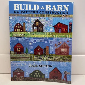 Build a Barn - No Pattern Construction