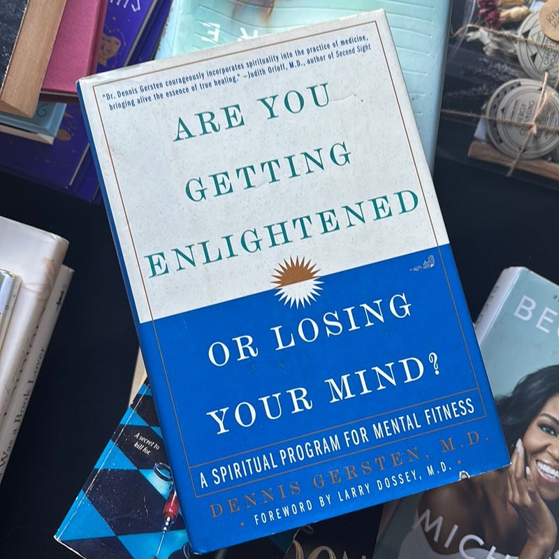 Are You Getting Enlightened or Losing Your Mind?