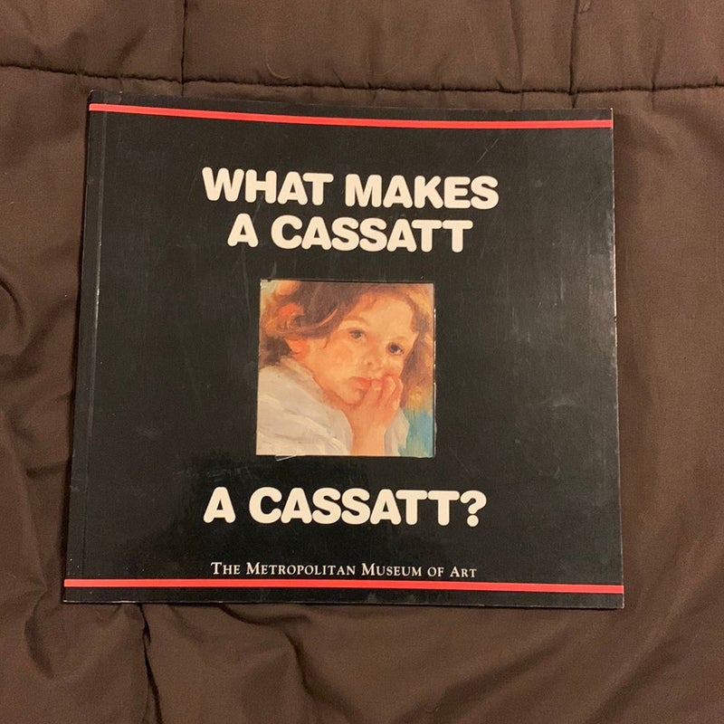 What Makes a Cassatt a Cassatt?