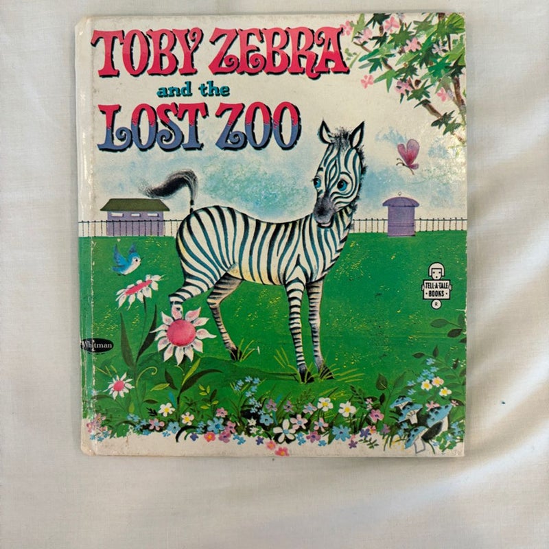 Toby Zebra and the Lost Zoo