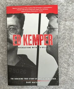 Ed Kemper: Conversations with a Killer
