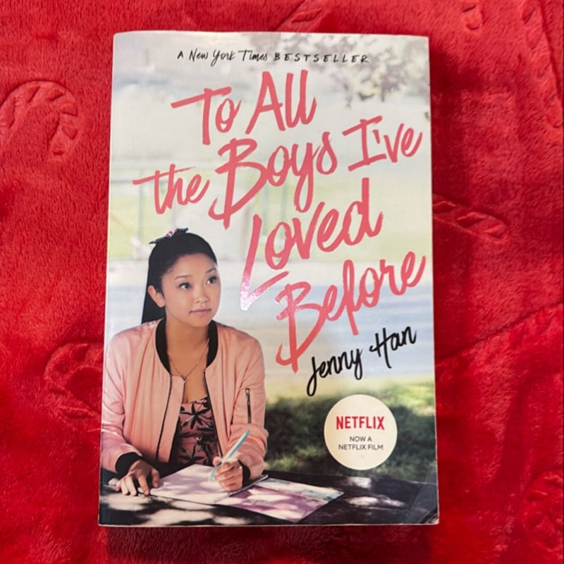 To All the Boys I've Loved Before