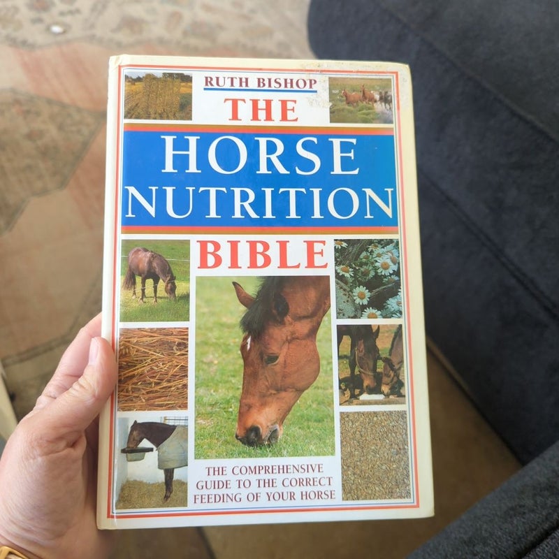 The horse nutrition bible